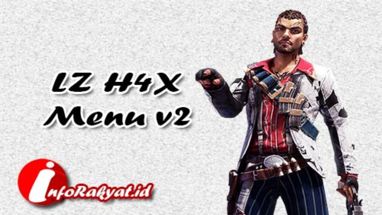 Download LZ H4X Menu V2 Free Fire + Cara Pakai, 100% Works